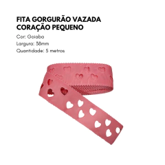 Fita Gorgurão Vazada Coração pequeno 38mm (5 Metros) - Atelie Rosa di Pano