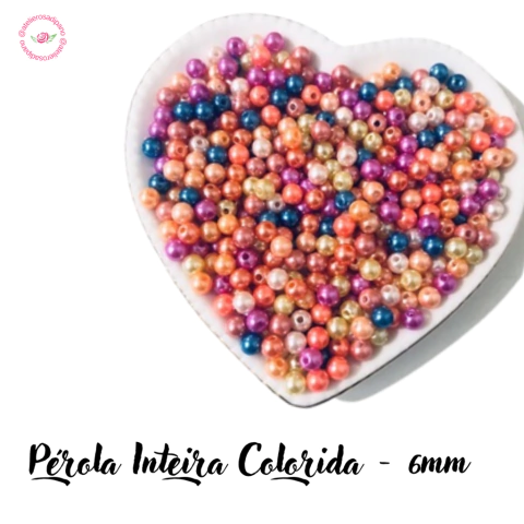 Pérola Inteira Colorida com Furo 6 mm (50 gramas)