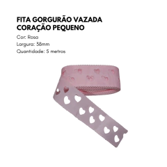Fita Gorgurão Vazada Coração pequeno 38mm (5 Metros)