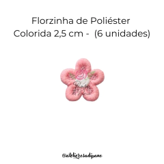 Florzinha de Poliéster Colorida 2,5 cm (6 unidades)