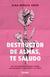 DESTRUCTOR DE ALMAS TE SALUDO