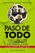 PASO DE TODO