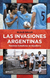 LAS INVASIONES ARGENTINAS