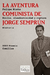 LA AVENTURA COMUNISTA DE JORGE SEMPRUN