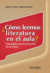 COMO LEEMOS LITERATURA EN EL AULA