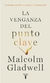LA VENGANZA DEL PUNTO CLAVE - comprar online