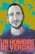 UN HOMBRE DE VERDAD