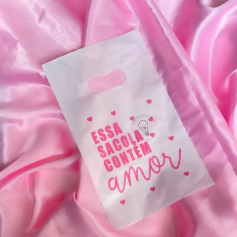 SACOLAS PRONTA ENTREGA 15x25 - (ESSA SACOLA CONTÉM AMOR) - ROSA