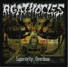 AGATHOCLES - SUPERIORITY OVERDOSE