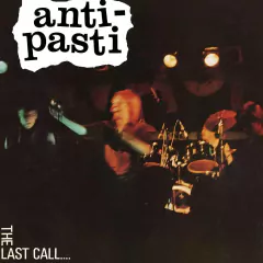 ANTI-PASTI - THE LAST CALL