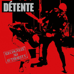 DÉTENTE - RECOGNIZE NO AUTHORITY