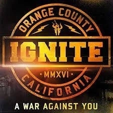 IGNITE - WAR AGAINST YOU