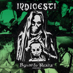 INDIGESTI - SGUARDO REALTA (1982-1983) (duplo)