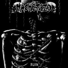 MACHETAZO - RUIN