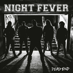 NIGHT FEVER - DEAD END
