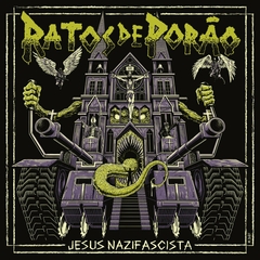 RATOS DE PORÃO - JESUS NAZIFASCISTA