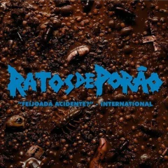 RATOS DE PORÃO - FEIJOADA ACIDENTE? INTERNACIONAL