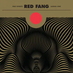 RED FANG - ONLY GHOSTS (digipack)