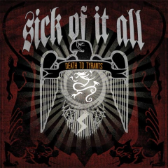 SICK OF IT ALL - DEATH TO TYRANTS