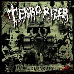 TERRORIZER - DARKER DAYS AHEAD