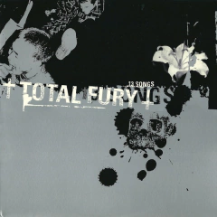 TOTAL FURY - 13 SONGS