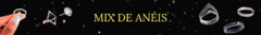 Banner da categoria Mix de Anéis