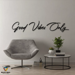 Frase "Good Vibes Only" - Loja de Painéis Decorativos | Wood Vibes Laser Art Design
