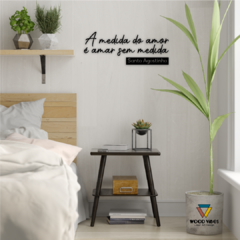Frase "A medida do amor é amar sem medida" - loja online