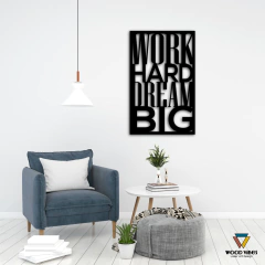 Quadro Work Hard Dream Big