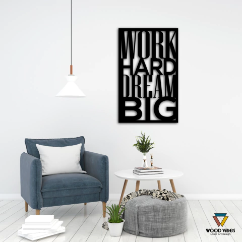 Quadro Work Hard Dream Big