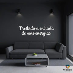 Frase Proibida a entrada de más energias - comprar online