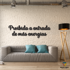 Frase Proibida a entrada de más energias - Loja de Painéis Decorativos | Wood Vibes Laser Art Design