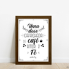 QUADRO CAFÉ AMOR E FÉ