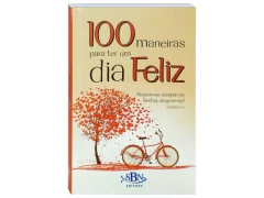 LIVRO INFANTIL 100 MANEIRAS PARA TER UM DIA FELIZ - comprar online