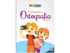 LIVRO INFANTIL ESCOLINHA TREINANDO A ORTOGRAFIA: N2 - comprar online