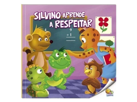 LIVRO APRENDA BONS MODOS: SILVINO APRENDE A RESPEITAR