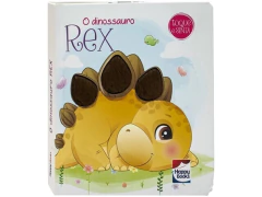 LIVRO INFANTIL MELHORES AMIGOS TOQUE E SINTA DINOSSAURO REX, O