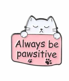 Always be Pawsitive