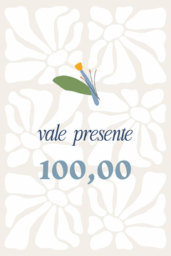 Vale presente ✤ R$ 100,00