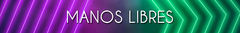 Banner de la categoría MANOS LIBRES