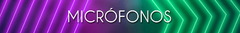 Banner de la categoría MICROFONOS