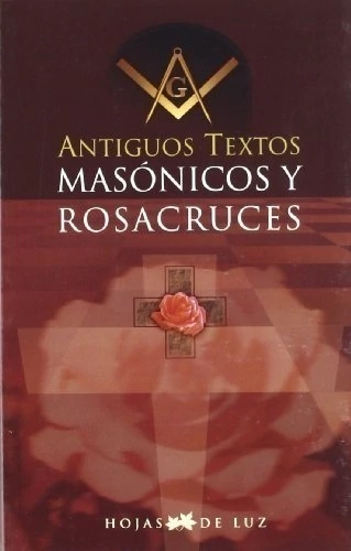Antiguos textos Masónicos y Rosacruces