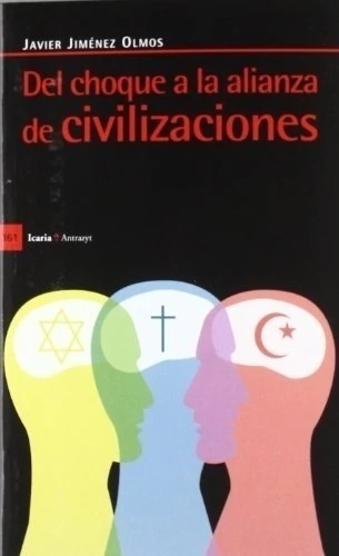 DEL CHOQUE A LA ALIANZA DE CIVILIZACIONES