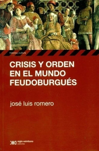 Crisis y orden en el mundo feudoburgués