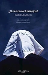 ¿Quien cerrará mis ojos?