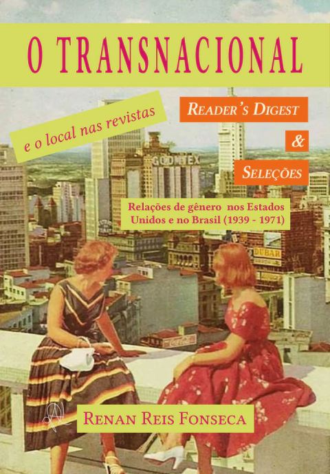 O transnacional e o local nas revistas Reader’s Digest e Seleções (Renan Reis Fonseca)