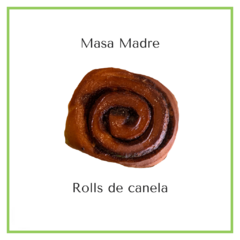 Rolls de canela de masa madre - unidad - 48hs de preparación