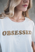 Remera Obsessed