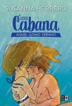 AQUEL ULTIMO VERANO SERIE CABANA SUSANNA HERRERO