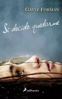 Si Decido Quedarme - Gayle Forman